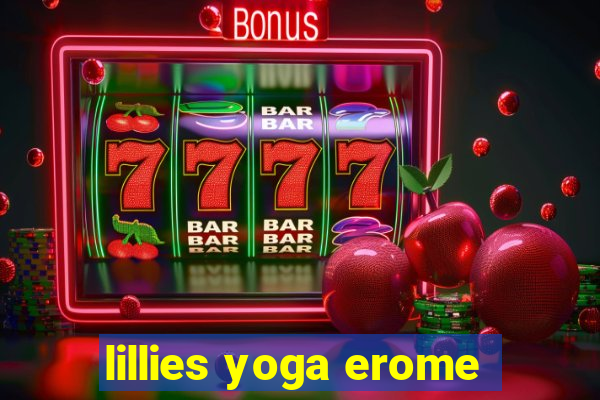 lillies yoga erome